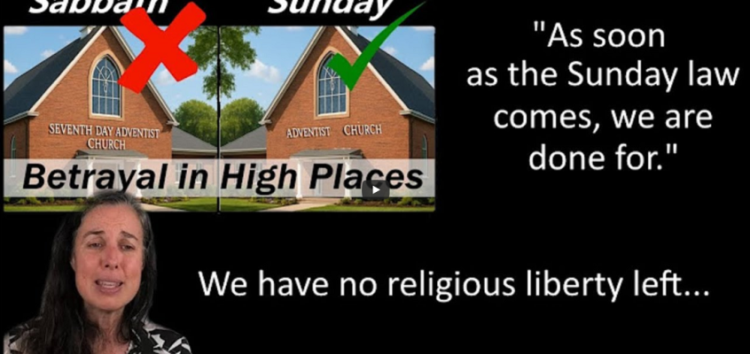 WARNING! No religious liberty left with Sunday laws: Betrayal in High Places